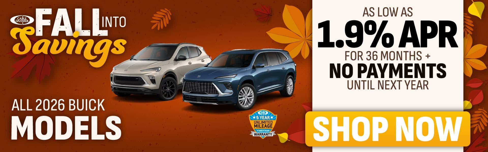 As low as 1.9% APR for 36 months + No payments until next ye